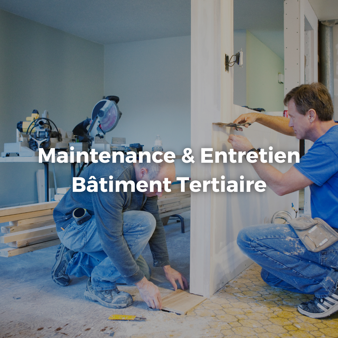 Maintenance et Entretien Bâtiment Tertiaire